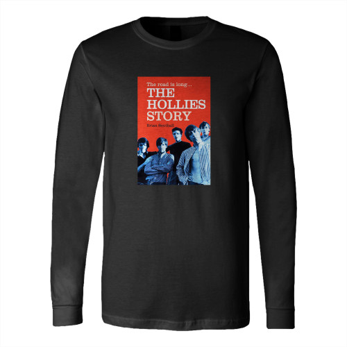 The Road Is Long The Hollies Story  Long Sleeve T-Shirt Tee