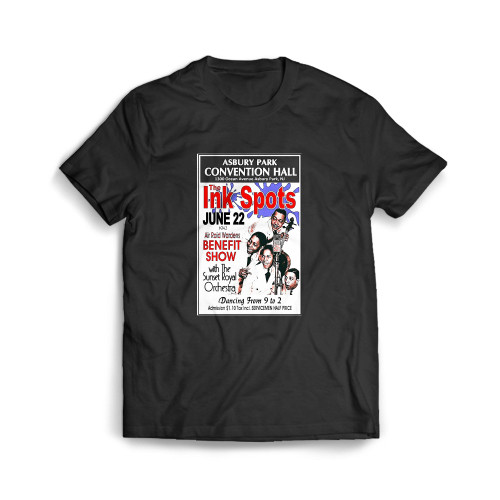 The Ink Spots 1942 Asbury Park Nj Convention Hall Concert  Mens T-Shirt Tee The Ink Spots 1942 Asbury Park Nj Convention Hall Concert  Mens T-Shirt Tee