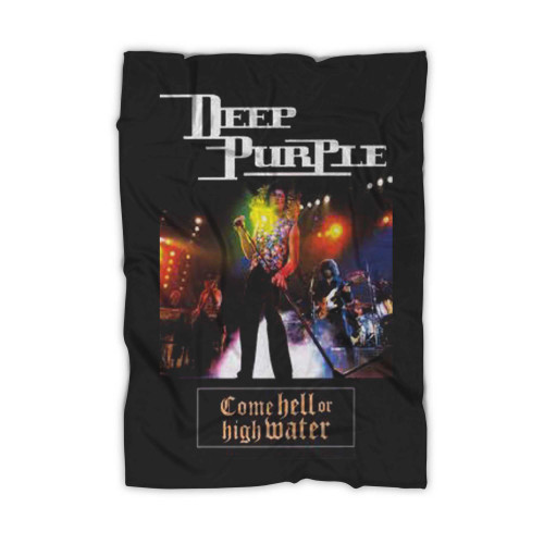 Deep Purple Come Hell Or High Water 1993 S  Blanket