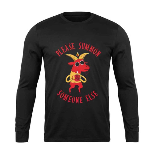 Summon Someone Else Long Sleeve T-Shirt