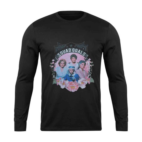 Squad Goals Floral Long Sleeve T-Shirt Squad Goals Floral Long Sleeve T-Shirt
