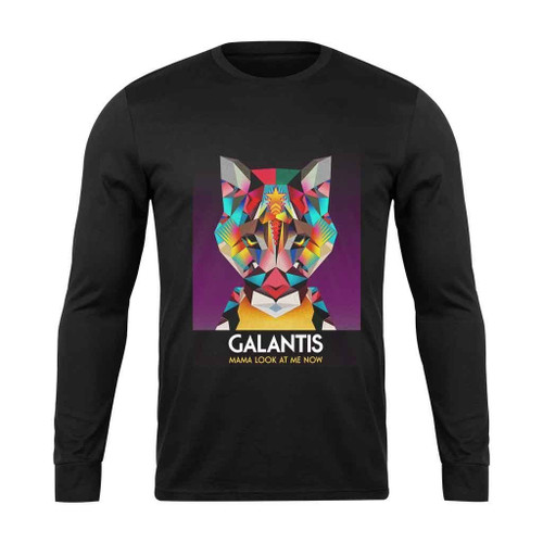 Galantis Mama Look At Me Now Long Sleeve T-Shirt