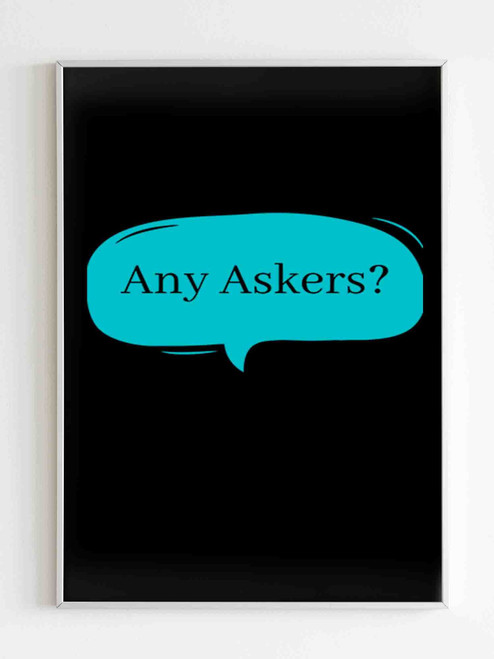 Any Askers Make Poster