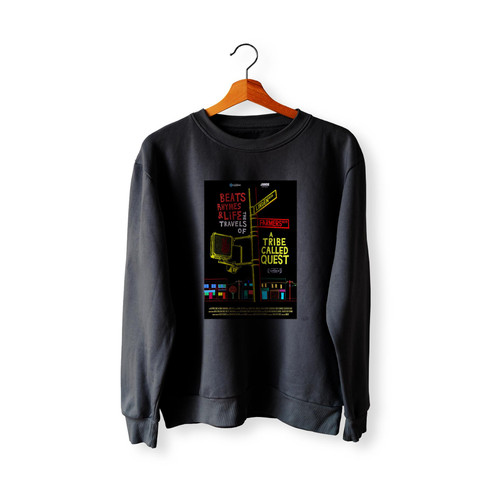 Beats Rhymes And Life The Travels Of A Tribe Called Quest  Racerback Sweatshirt Sweater