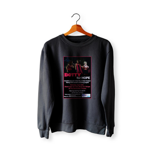 Betty For Hope A Benefit Concert For United Way  Racerback Sweatshirt Sweater