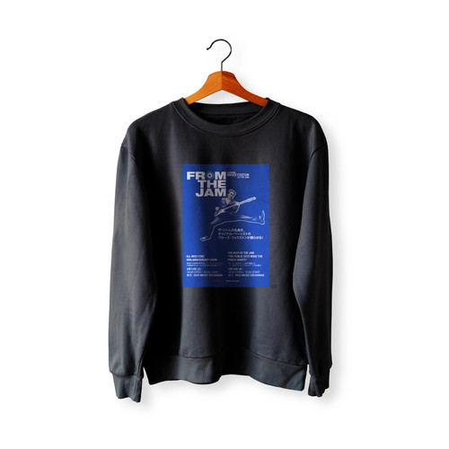From The Jam The Best Of The Jam The Public Gets What The Public Wants  Racerback Sweatshirt Sweater