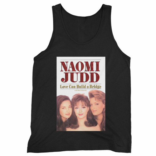 Love Can Build A Bridge  Tank Top
