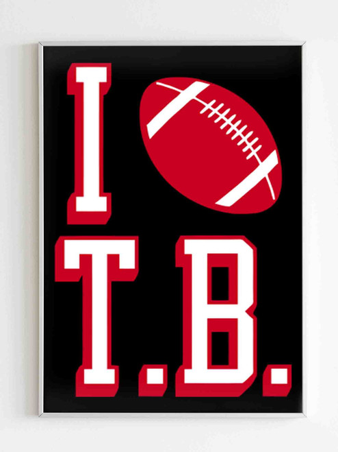 I Love Tb Football Poster