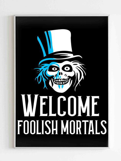 Welcome Foolish Mortals Funny Halloween Matte Poster