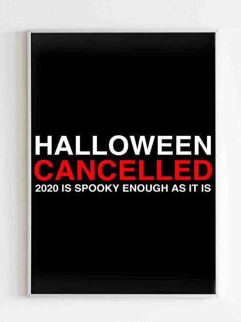 Halloween Cancelled 2020 Is Spooky Enough Halloween Costume Matte Poster