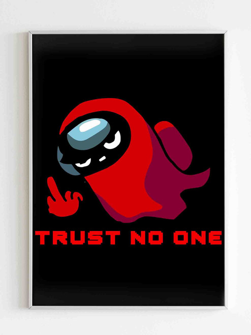 Among Us Crewmate Trust No One Among Us Game Matte Poster