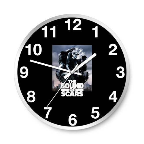 The Sound Of Scars  Wall Clocks