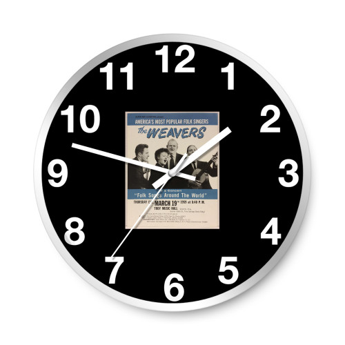 The Weavers Original 1959 Concert  Wall Clocks