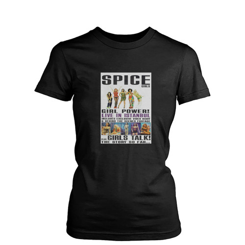 Spice Girls Girl Power Live In Istanbul Plus Girls Talk The Story So Far  Women's T-Shirt Tee