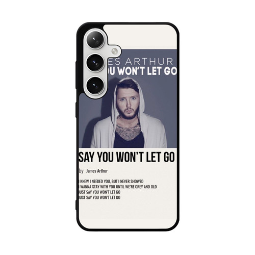 James Arthur Say You Won't Let Go Lyrics Samsung Galaxy Case