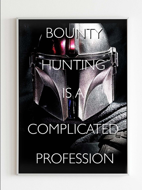 Star Wars The Mandalorian Complicated Profession Dark Poster Poster Star Wars The Mandalorian Complicated Profession Dark Poster Poster