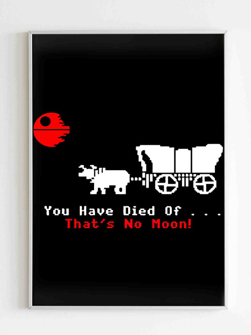 Oregon Trail Mashup Inspired By Star Wars Thats No Moon Funny Poster Oregon Trail Mashup Inspired By Star Wars Thats No Moon Funny Poster