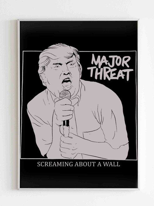Major Threat Screaming About A Wall Poster Major Threat Screaming About A Wall Poster