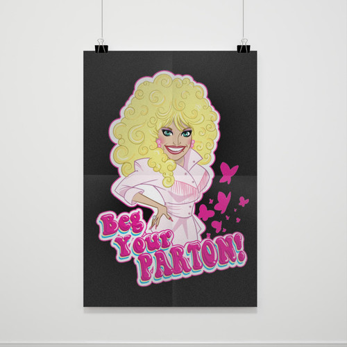 Beg Your Dolly Parton Poster