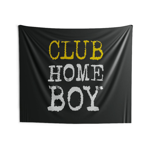 Club Home Boy Homeboy Wall Tapestries Club Home Boy Homeboy Wall Tapestries