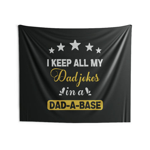 I Keep All My Dad Jokes In A Dad A Base Dad Jokes Za Wall Tapestries
