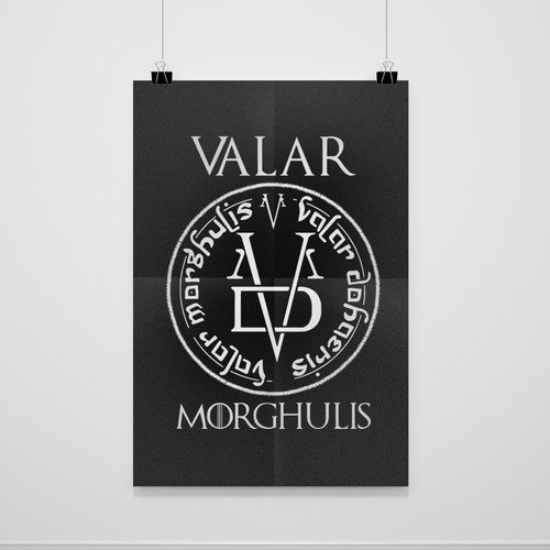 Game Of Thrones Got Valar Morghulis Poster