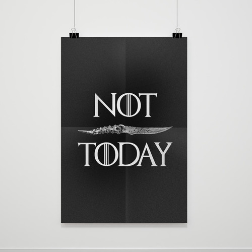 Game Of Thrones What Do We Say Not Today Poster