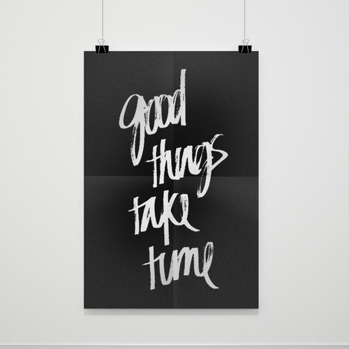 Good Things Take Time Quotes Poster