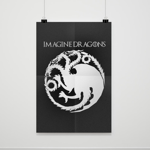 Imagine Dragons Got Logo Game Of Thrones Poster