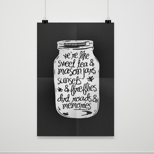 Mason Jar We Are Like Sweet Tea Quotes Poster
