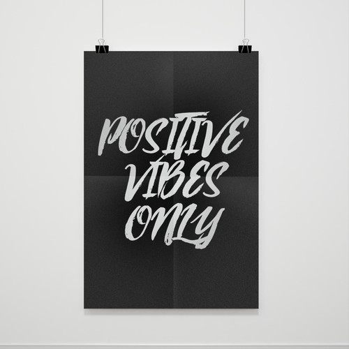 Positve Vibes Only Quotes Poster Positve Vibes Only Quotes Poster