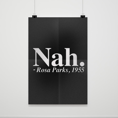 Rosa Parks Nah Civil Rights Political Adult Quote Poster