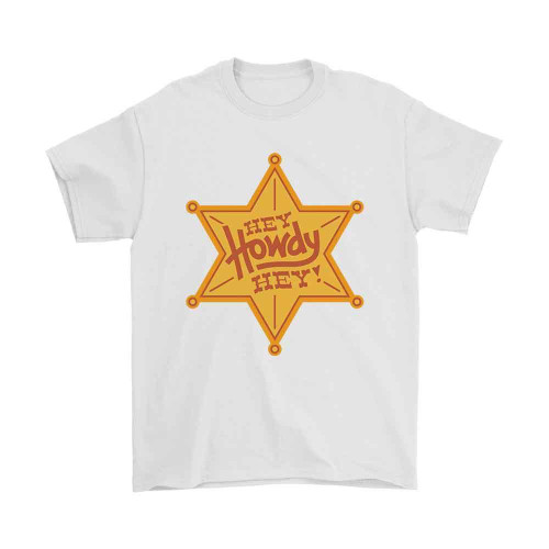 Hey Howdy Hey Man's T-Shirt Tee