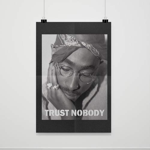 Tupac Shakur Trust Nobody Poster