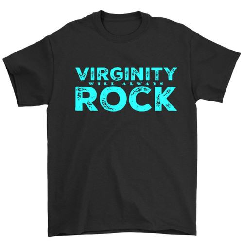 Virginity Will Always Rocks No Sex Man's T-Shirt Tee