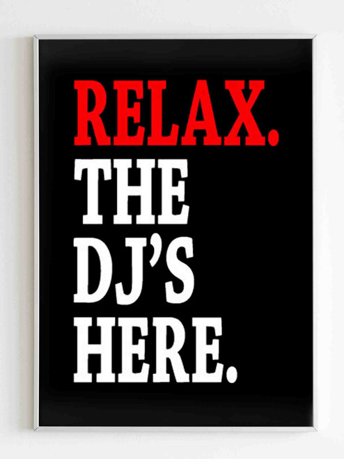 Relax The Dj Is Here Poster