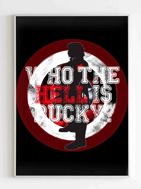 Who The Hell Is Bucky Poster
