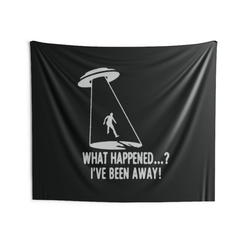 What Happened Ive Been Away Wall Tapestries
