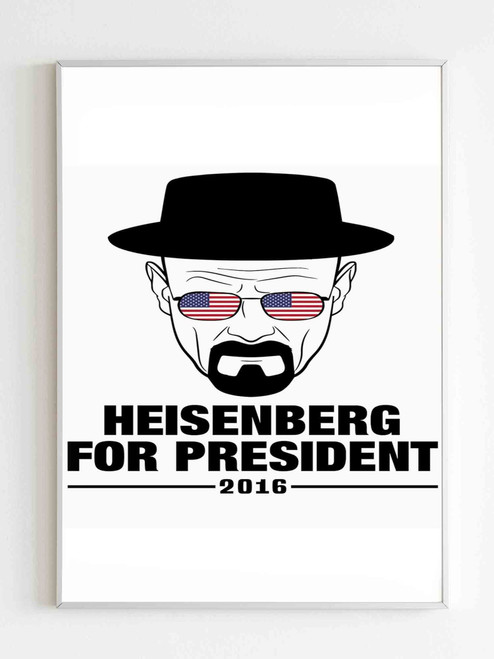 Heisenberg For President Poster