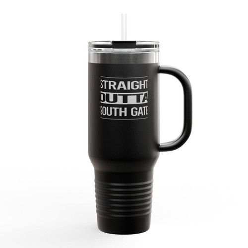 Straight Outta South Gate Insulated Travel Mug Straight Outta South Gate Insulated Travel Mug