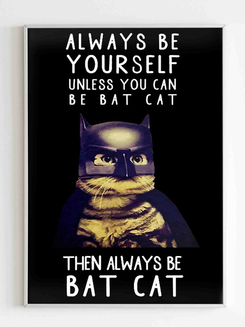Batman Batcat Quote Parody 2 Wallpaper Poster Batman Batcat Quote Parody 2 Wallpaper Poster