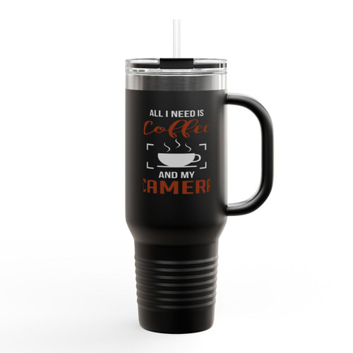 All I Need Is Coffee And My Camera Photographer 2 Insulated Travel Mug All I Need Is Coffee And My Camera Photographer 2 Insulated Travel Mug