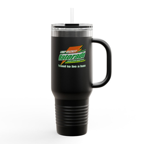Limp Bizkit Hatorade It Is Cool To Be A Hater Insulated Travel Mug Limp Bizkit Hatorade It Is Cool To Be A Hater Insulated Travel Mug