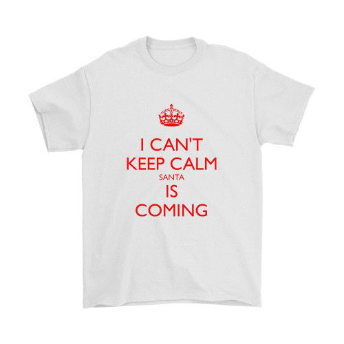 I Cant Keep Calm Santa Is Coming Man's T-Shirt Tee