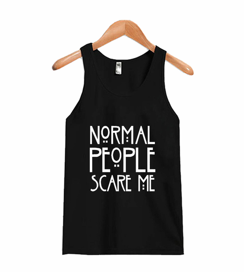 Normal People Scare Me Man's Tank Top