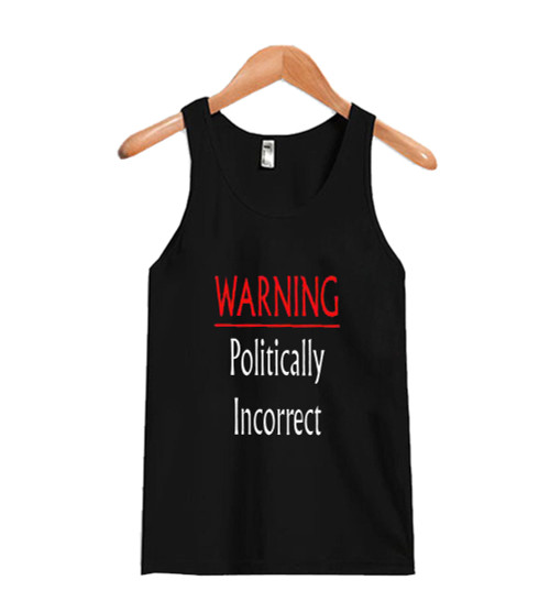 Politically Incorrect Man's Tank Top