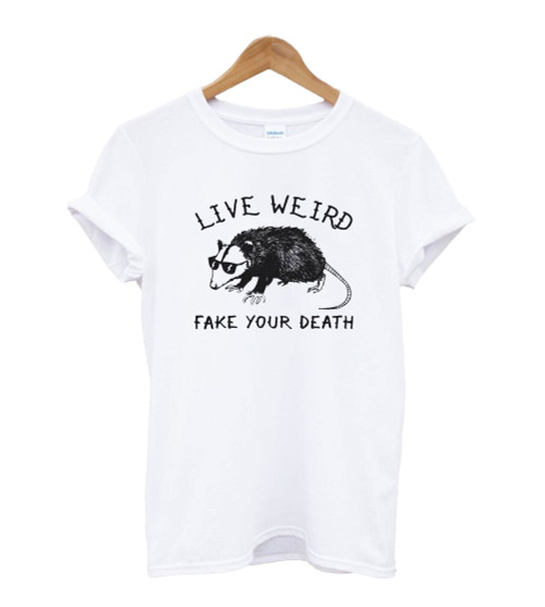 Live Weird Fake Your Death Cool Graphic Man's T-Shirt Tee