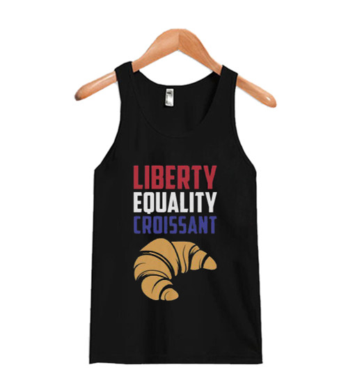 Liberty Equality Croissant Funny Humor Man's Tank Top
