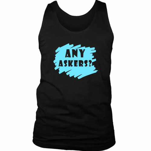 Any Askers Like Man's Tank Top