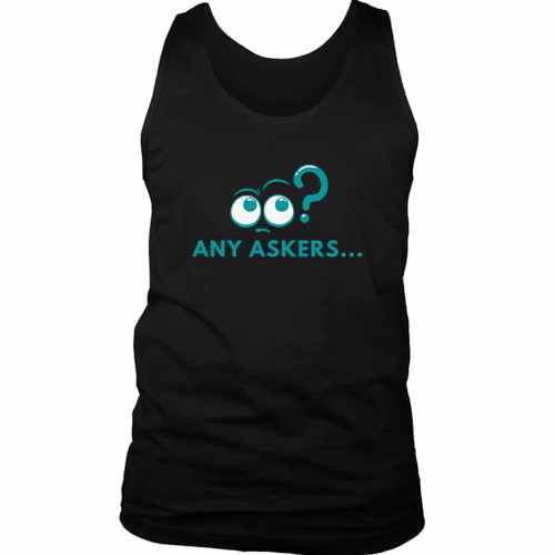 Any Askers Kick Man's Tank Top
